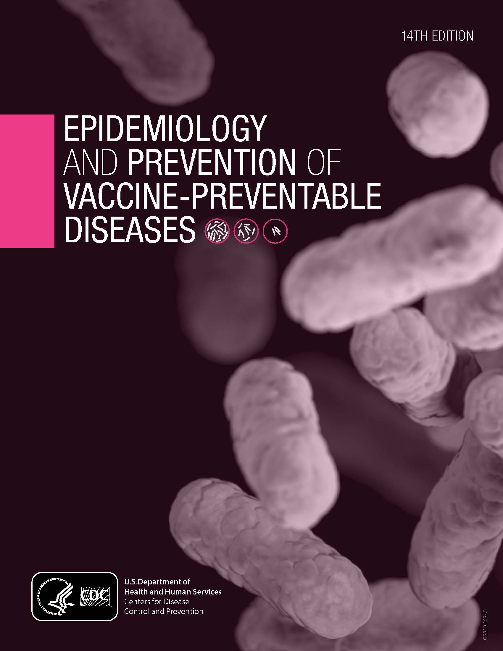 Epidemiology and Prevention of Vaccine-Preventable Diseases, 14th Edition The Pink Book